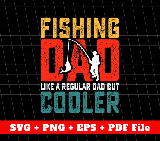 Fishing Svg, Cool Dad Svg, Retro Fishing, Father's Day Gifts, SVG Files, PNG Sublimation File