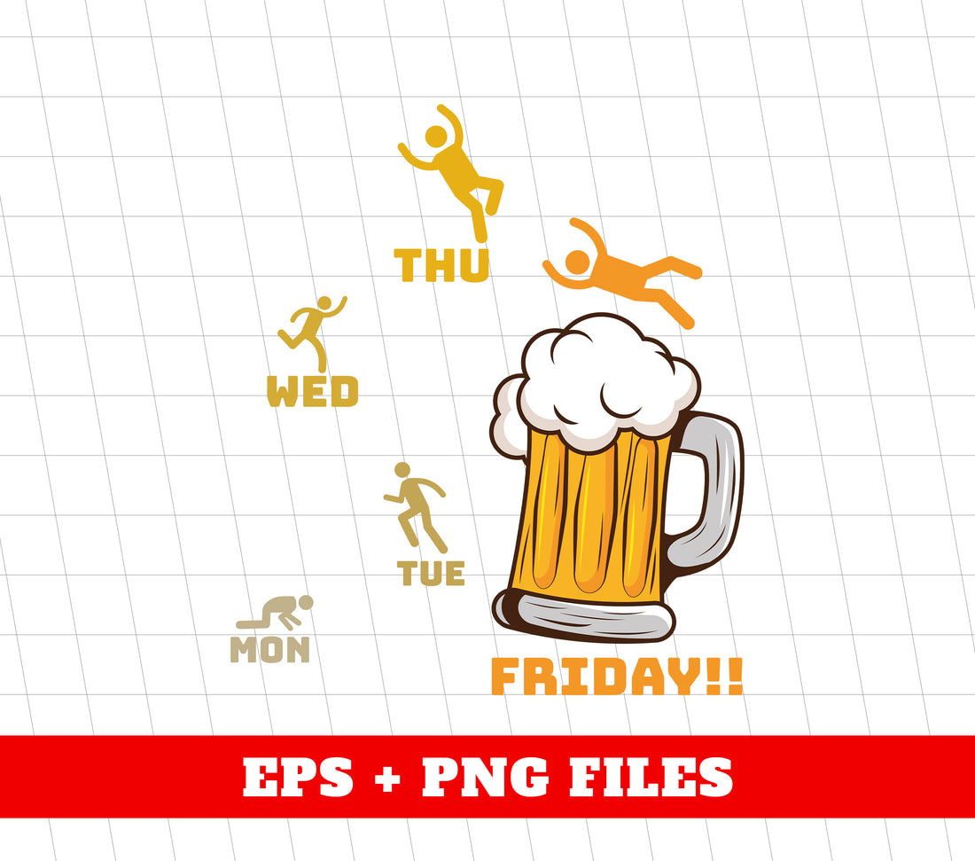 Mon Tue Wed Thu Fri!!! Ladies Beer, Drinking Day, Beer Time, Digital Files, Png Sublimation