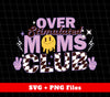 Over Stimulated Moms Club, Groovy Mom, Mother Gift, Digital Files, Png Sublimation