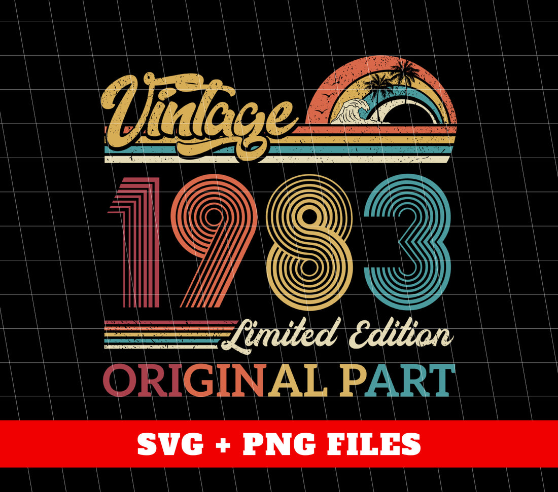 Vintage 1983 Gift, Original Part, 1983 Vintage, Love 1983, Birthday 1983, Limited Edition, Digital Files, Png Sublimation