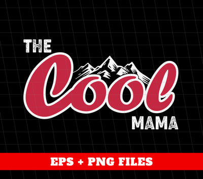 The Cool Mama, Mountain Mama, Mother's Day Gift, Digital Files, Png Sublimation