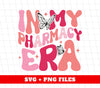 In My Pharmacy Era, Pharmacy Era, Pharmacy Assistant, Pharmacist Gift, Pharmacy Lover, Pharmacy, Digital Files, Png Sublimation