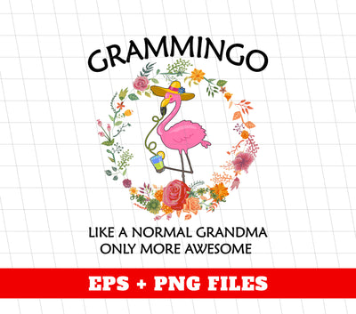 Grammingo Lover, Like A Normal Grandma Only More Awesome, Digital Files, Png Sublimation