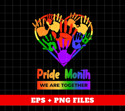 Pride Month, We Are Together, Love LGBT, LGBT Day Gifts, Digital Files, Png Sublimation