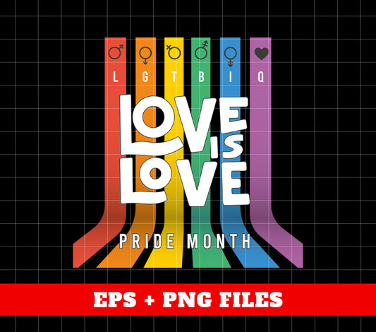 Love Is Love, Pride Month, LGBT Gifts, Love LGBT, Digital Files, Png Sublimation