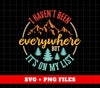 I Have Everywhere But It's On My List, Love Mountain, Digital Files, Png Sublimation