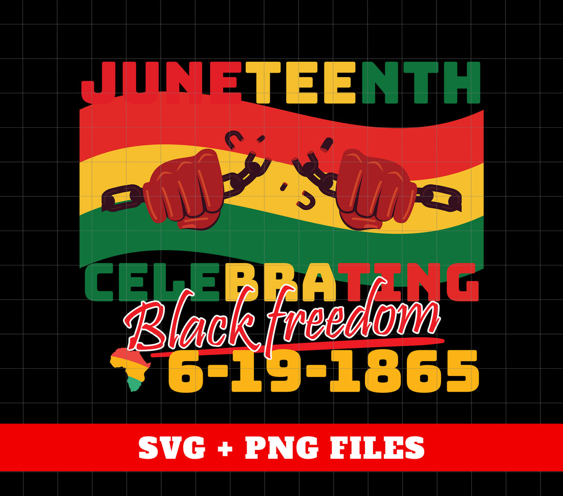 Juneteenth Celebrating, Black Freedom, June 19th 1865, Digital Files, Png Sublimation