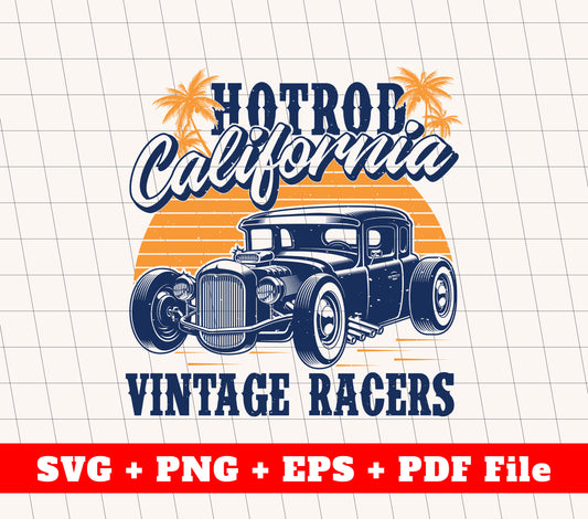 Hotrod California Svg, Vintage Racers Svg, Beach Vibes, SVG Files, PNG Sublimation File