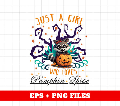 Just A Girl Who Loves Pumpkin Spice, Raccoon Hold Pumpkin, Digital Files, Png Sublimation