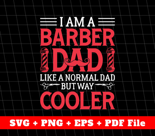 Cool Dad Svg, Barber Dad Svg, Father's Day Gifts, SVG Files, PNG Sublimation File