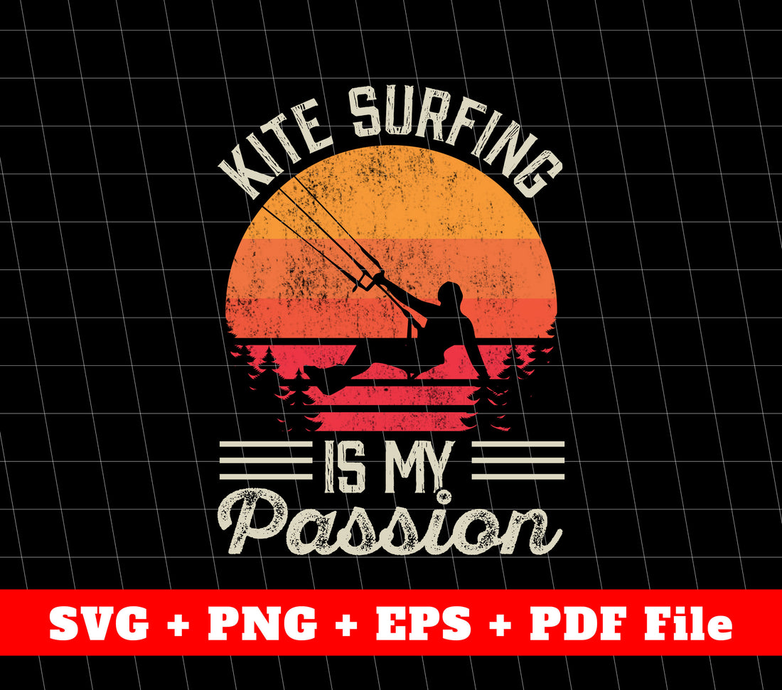 Kite Surfing Is My Passion, Retro Kite Surfing Svg, Surfing Svg, SVG Files, PNG Sublimation File
