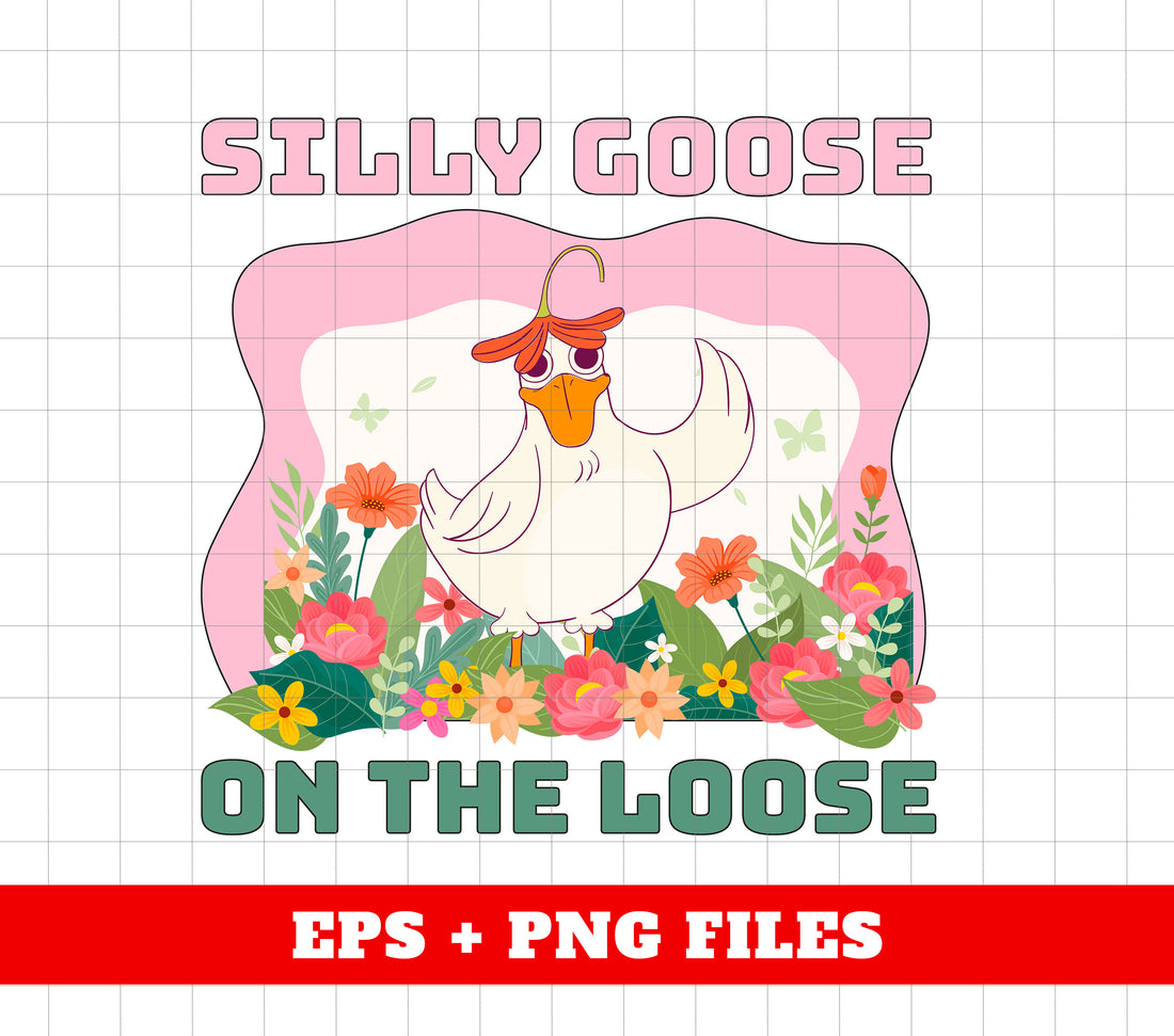 Silly Goose On The Loose, Love Silly, Vintage Silly Goose, Cute Goose, On The Loose, Digital Files, Png Sublimation