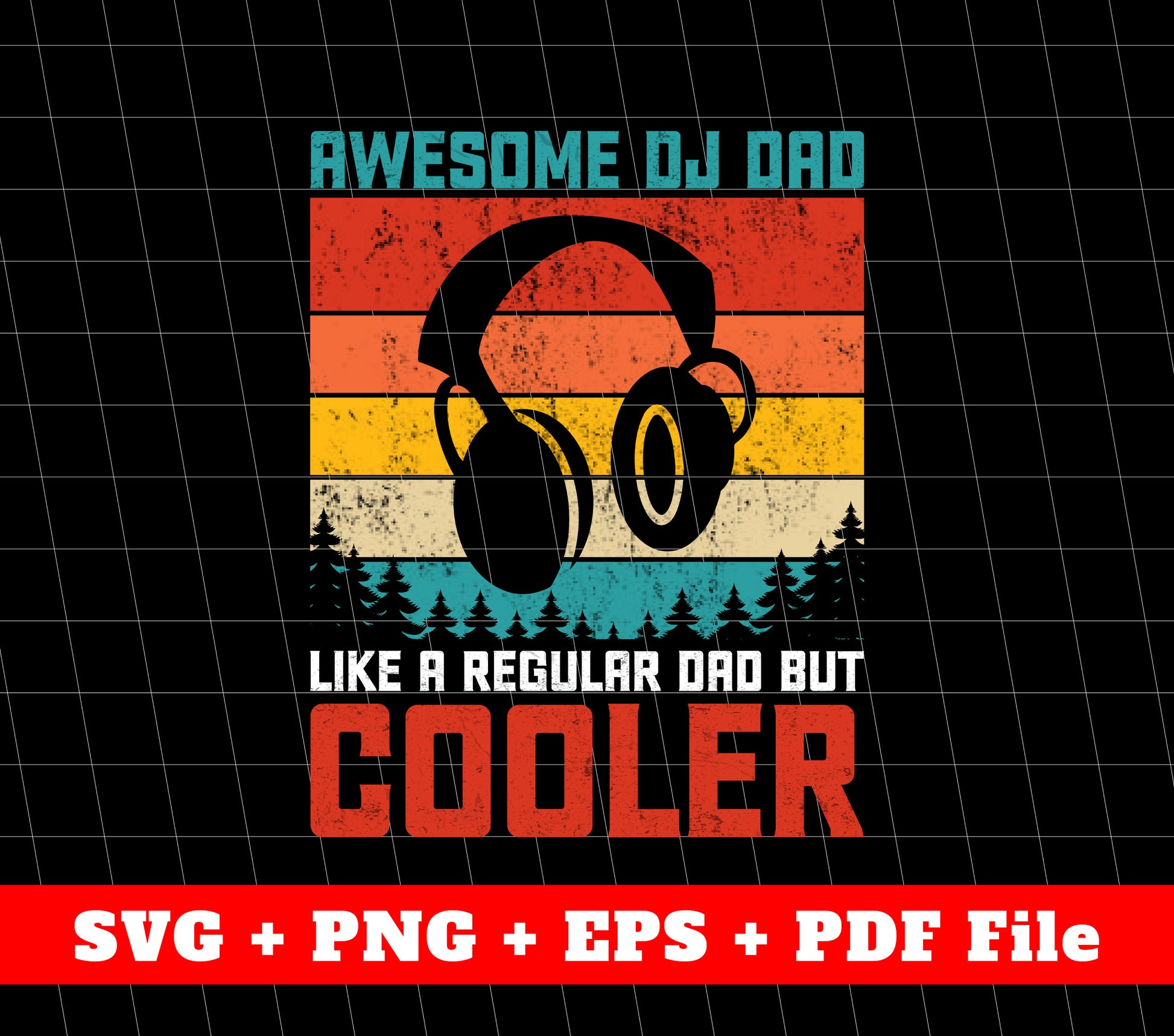Awesome DJ Dad, Father's Day Gifts, Retro Headphone, SVG Files, PNG Sublimation File