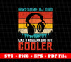 Awesome DJ Dad, Father's Day Gifts, Retro Headphone, SVG Files, PNG Sublimation File