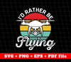 I'd Rather Be Flying, Drone Player, Drone Controller, Retro Drone, SVG Files, PNG Sublimation File