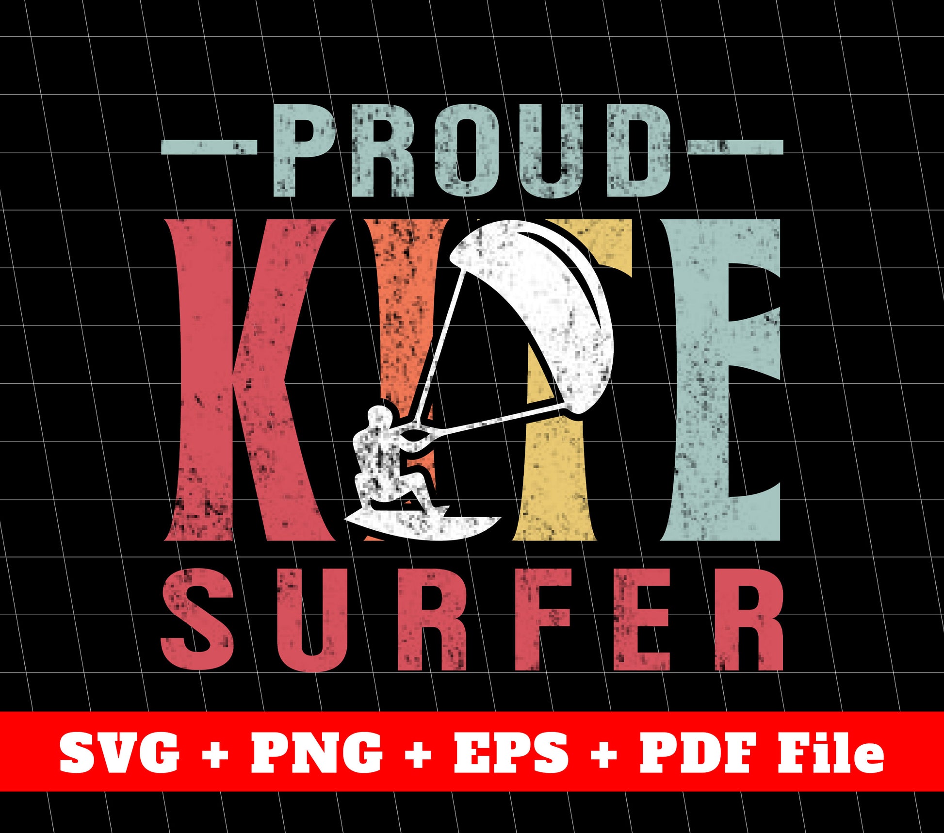 Proud Of Kite Surfer, Retro Kite Surfer, Surfering, SVG Files, PNG Sublimation File