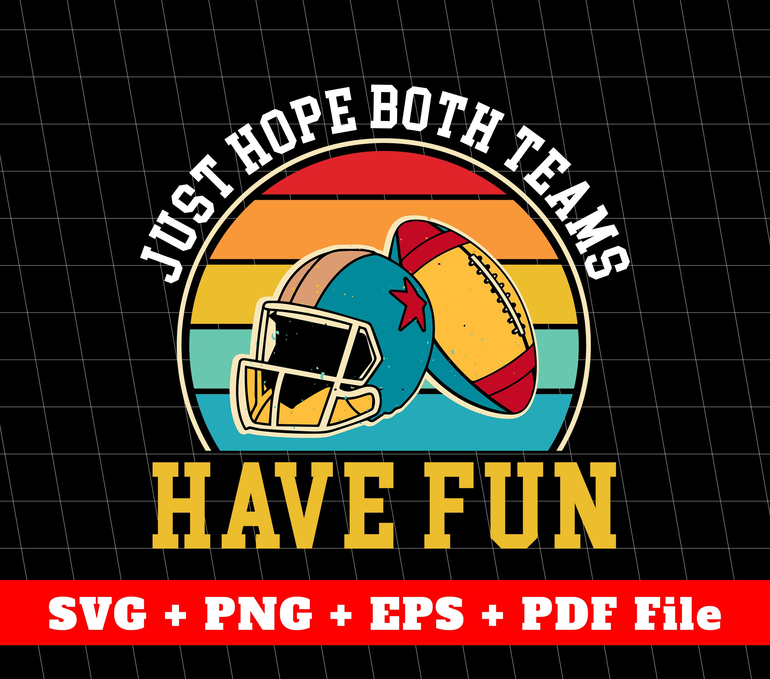 Just Hope Both Team Have Fun, American Football, Retro Football, SVG F ...