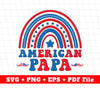 American Papa, Father_s Day Gifts, Rainbow American, Svg Files, Png Sublimation