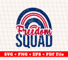 Freedom Squad, Rainbow Freedom, American Freedom, Svg Files, Png Sublimation