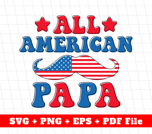 All American Papa, American Flag, Papa Beard, Father's Day, Svg Files, Png Sublimation