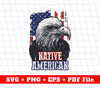 Native American, American Eagle, Cool Eagle, American Flag, Svg Files, Png Sublimation