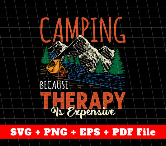 Retro Camping, Because Therapy Is Expensive, Forest Camper, Svg Files, Png Sublimation