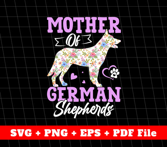 Mother Of German Shepherds, Dom Mom, Mother's Day, Svg Files, Png Sublimation