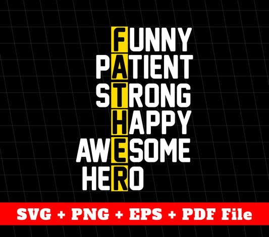 Funny Patient, Strong, Happy, Awesome, Hero, Father's Day, Svg Files, Png Sublimation