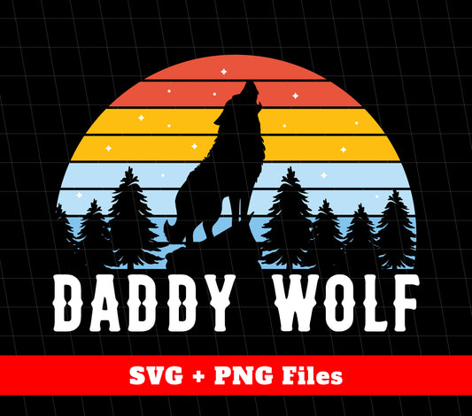 Daddy Wolf, Retro Wolf, Wolf Silhouette, Wild Forest, Svg Files, Png Sublimation