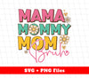 Mama Mommy Mom Bruh, Ma Bruh, Mother's Day, Ma Bruh Svg, Svg Files, Png Sublimation