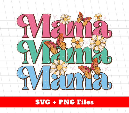 Mama Groovy, Butterfly And Flower, Mother's Day Gifts, Svg Files, Png Sublimation