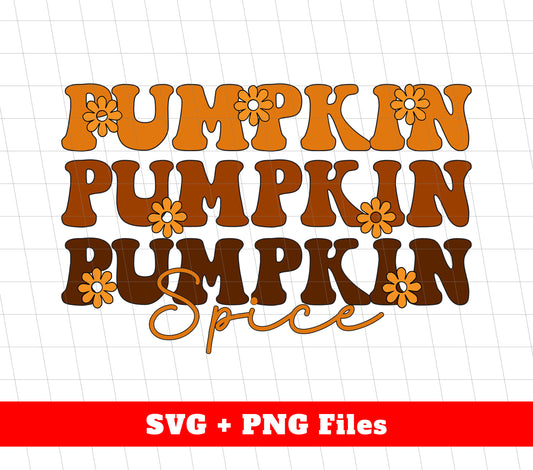 Pumpkin Spice, Thankful's Day, Thanksgiving Season, Svg Files, Png Sublimation