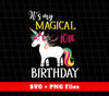 It's My Magical 10th Birthday, Unicorn Birthday, Birthday Gift, Svg Files, Png Sublimation