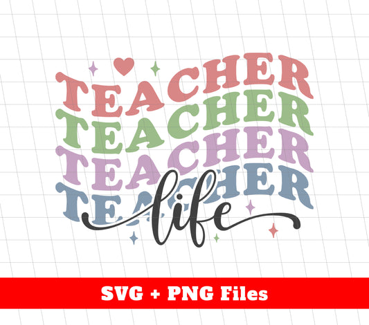 Teacher Life Svg, I Am A Teacher Svg, Groovy Teacher Svg, Svg Files, Png Sublimation