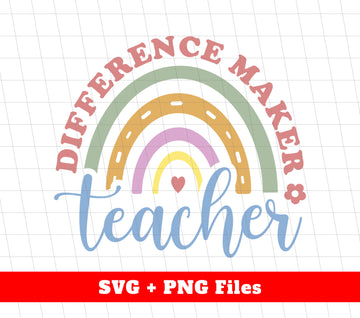 Difference Maker Teacher, Groovy Teacher, Teacher Rainbow, Svg Files, Png Sublimation