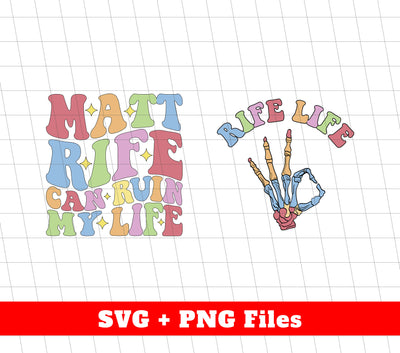 Matt Rife Can Ruin My Life, Matt Rife Can Offend, Me Any Day, Svg Files, Png Sublimation