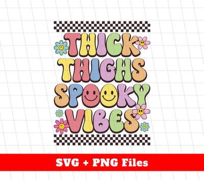 Thick Thighs Spooky Vibes, Groovy Halloween Svg, Svg Files, Png Sublimation