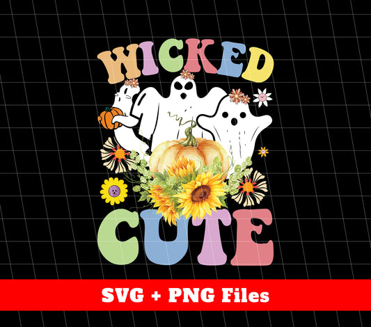 Wicked Cute, Cutie Ghost, Spooky Ghost, Halloween Svg, Svg Files, Png Sublimation