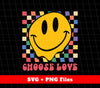 Choose Love, Good Vibes, Groovy Smile, Groovy Love Svg, Svg Files, Png Sublimation