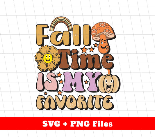 Fall Time Is My Favorite, Love Fall, Fall Season, Groovy Fall, Svg Files, Png Sublimation