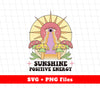 Sunshine Positive Energy, Sunshine Groovy, Groovy Energy, Svg Files, Png Sublimation