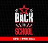 Back To School, Love To Go To School, School's Day, Svg Files, Png Sublimation