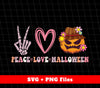 Peace Love Halloween, Halloween Holiday, Spooky Pumpkin, Svg Files, Png Sublimation