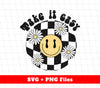 Take It Easy, Smile Groovy, White Daisy, Daisy Groovy, Svg Files, Png Sublimation