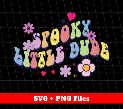 Spooky Little Dude, Groovy Halloween, Happy Halloween, Svg Files, Png Sublimation