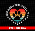 Just A Girl Who Loves Cats, Paw Cat, Pawpaw, Retro Paw, Svg Files, Png Sublimation