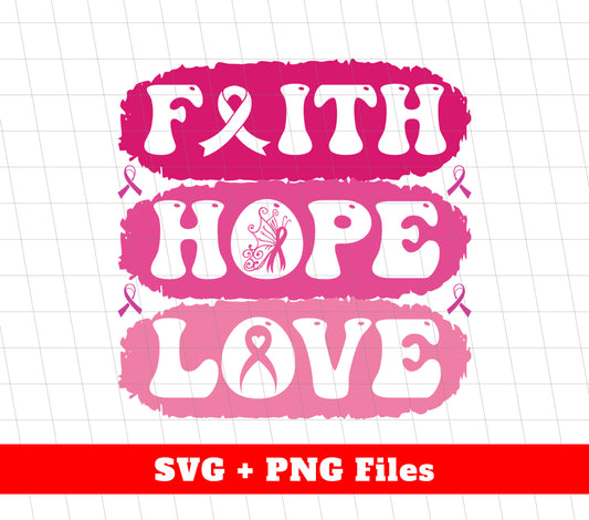 Faith Hop Love, Cancer Awareness, Breast Cancer Against, Svg Files, Png Sublimation