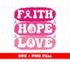 Faith Hop Love, Cancer Awareness, Breast Cancer Against, Svg Files, Png Sublimation