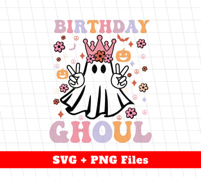 Birthday Ghoul, Groovy Halloween, Cute Princess Ghost, Svg Files, Png Sublimation