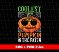 Coolest Pumpkin In The Patch, Halloween Pumpkin, Svg Files, Png Sublimation